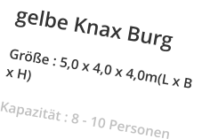 gelbe Knax Burg Größe : 5,0 x 4,0 x 4,0m(L x B x H) Kapazität : 8 - 10 Personen